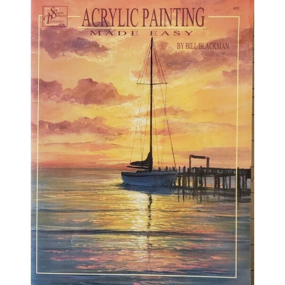 Acrylic Painting Made Easy Technique Bill Blackman Susan Scheewe Book #460